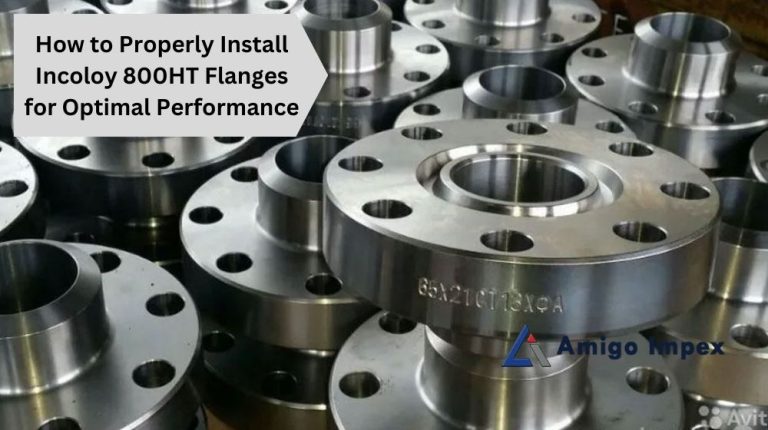 How to Install Incoloy 800HT Flanges?